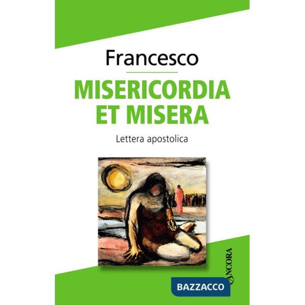 Misericordia et misera. Lettera apostolica a conclusione del Giubileo straordinario della misericordia