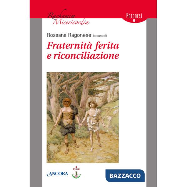 Fraternità ferita e riconciliazione