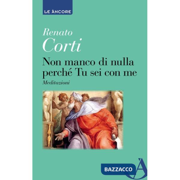 Non manco di nulla perché tu sei con me. Meditazioni