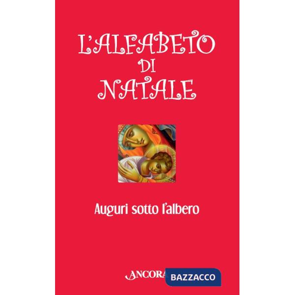 Alfabeto di Natale. Auguri sotto l'albero (L')