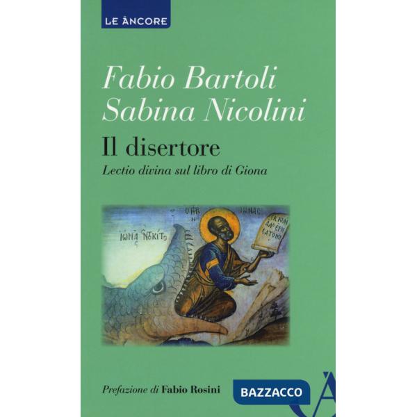 Disertore. Lectio divina sul libro di Giona (Il)