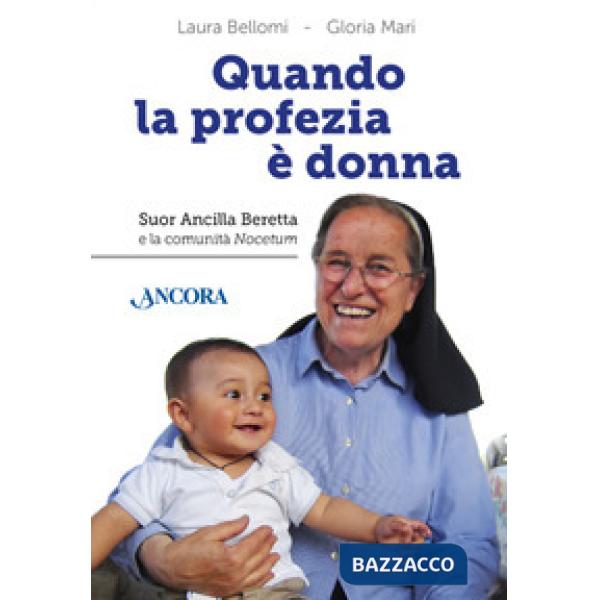Quando la profezia è donna. Suor Ancilla Beretta e la comunità Nocetum