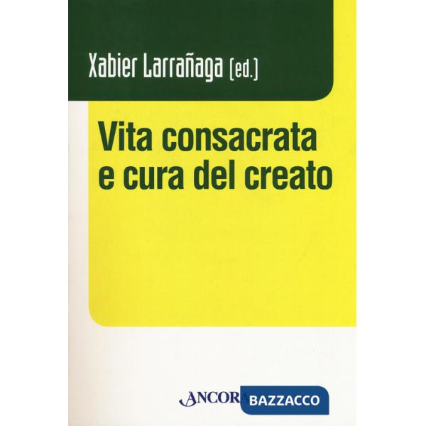 Vita consacrata e cura del creato