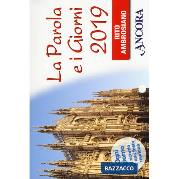 Parola e i giorni 2019. Rito ambrosiano (La)