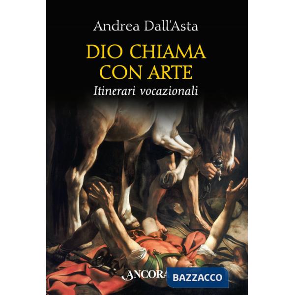 Dio chiama con arte. Parole e immagini vocazionali