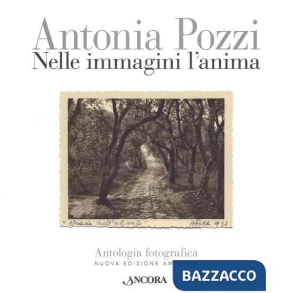 Nelle immagini l'anima. Antologia fotografica. Ediz. ampliata