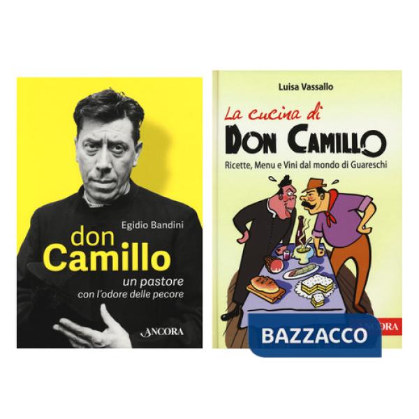 Cucina di Don Camillo. Ricette, menu e vini dal mondo di Guareschi-Don Camillo, un pastore con l'odore delle pecore (La)