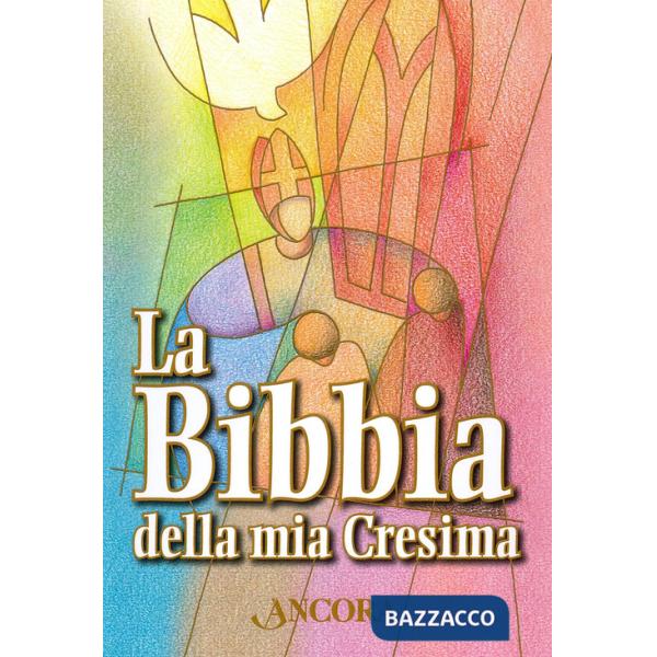 Bibbia della mia Cresima (La)