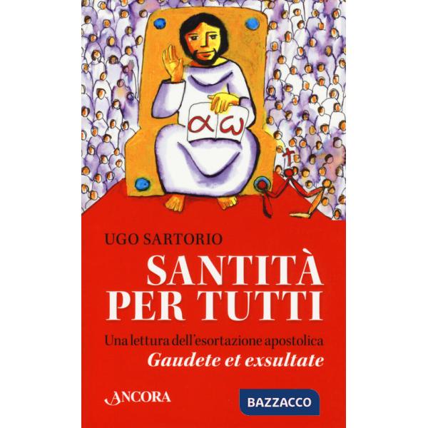 Santità per tutti. Una lettura dell'esortazione apostolica «Gaudete et exsultate»