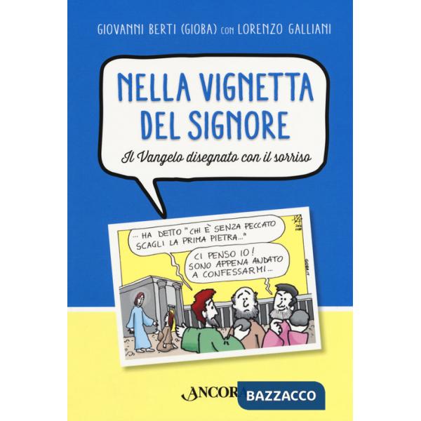 Nella vignetta del Signore. Vol. 1: Il Vangelo disegnato con il sorriso