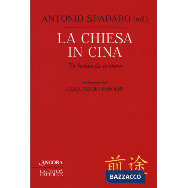 Chiesa in Cina. Un futuro da scrivere (La)