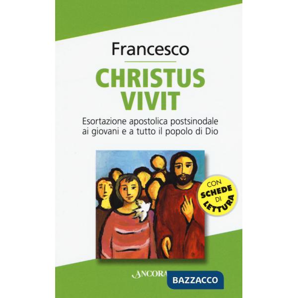 «Christus vivit». Esortazione apostolica postsinodale ai giovani e a tutto il popolo di Dio