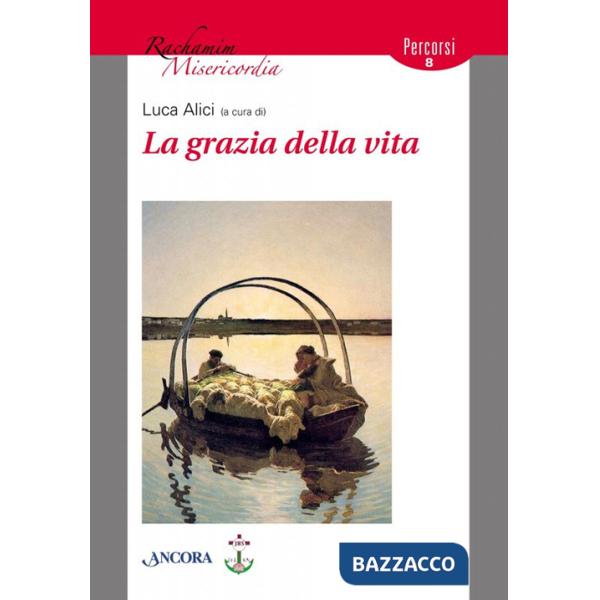 Grazia della vita (La)