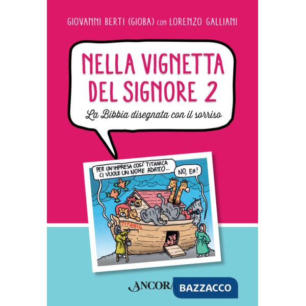 Nella vignetta del Signore. Vol. 2: La Bibbia disegnata con il sorriso