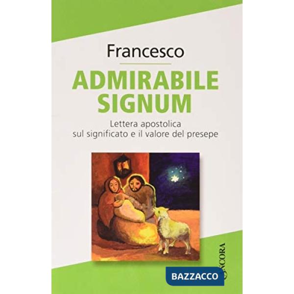 «Admirabile signum». Lettera apostolica sul significato e il valore del presepe