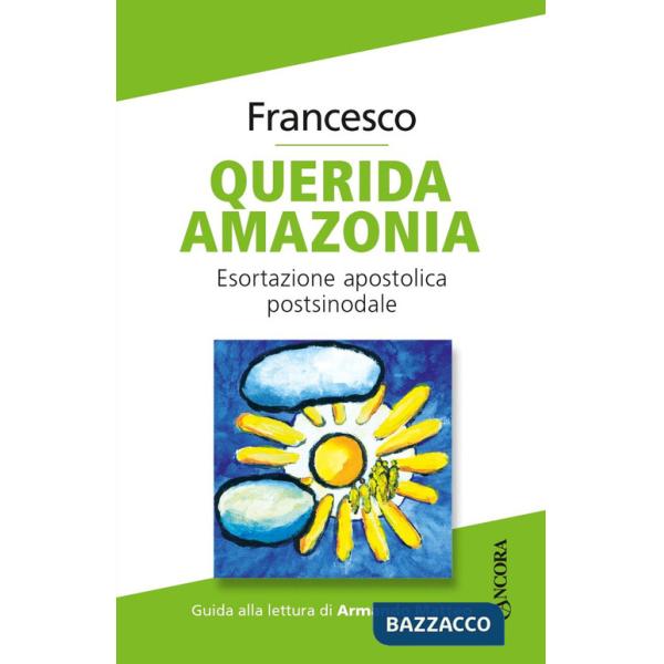 Querida Amazonia. Lettera apostolica postsinodale