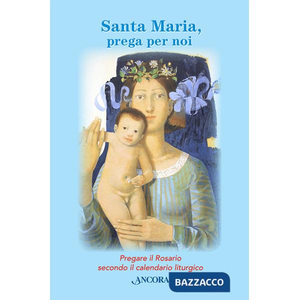 Santa Maria, prega per noi