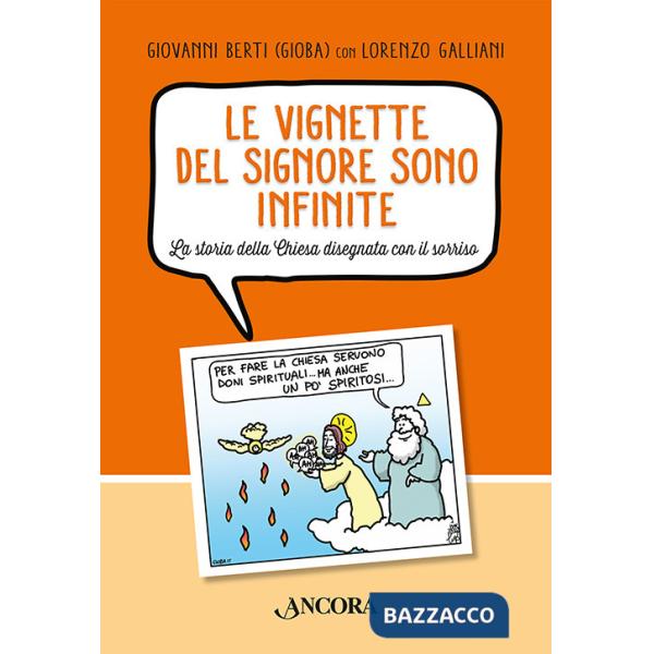 Vignette del Signore sono infinite. La storia della Chiesa disegnata con il sorriso (Le)