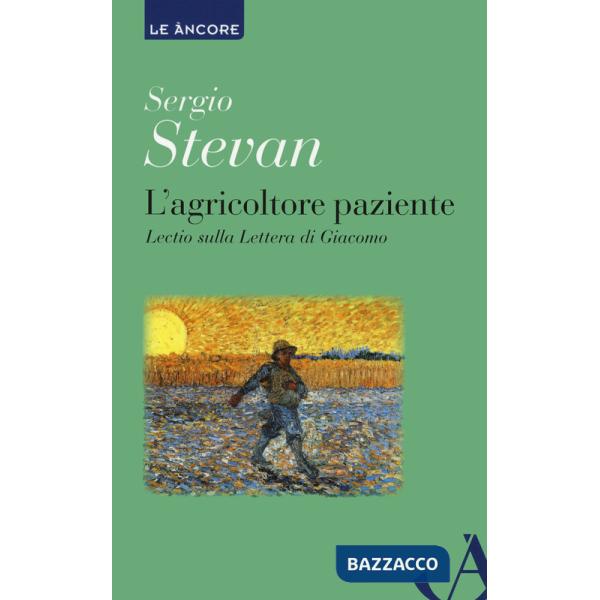 Agricoltore paziente. Lectio sulla Lettera di Giacomo (L')