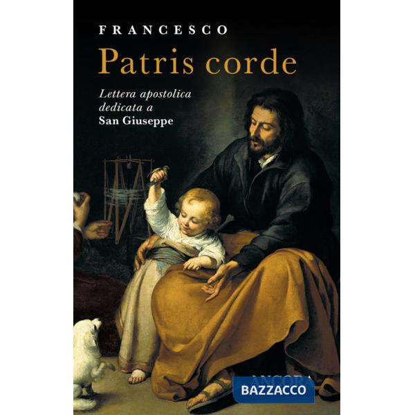 Patris corde. Lettera Apostolica dedicata a San Giuseppe
