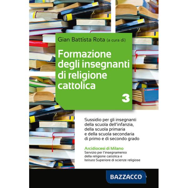 Formazione degli insegnanti di religione cattolica. Vol. 3