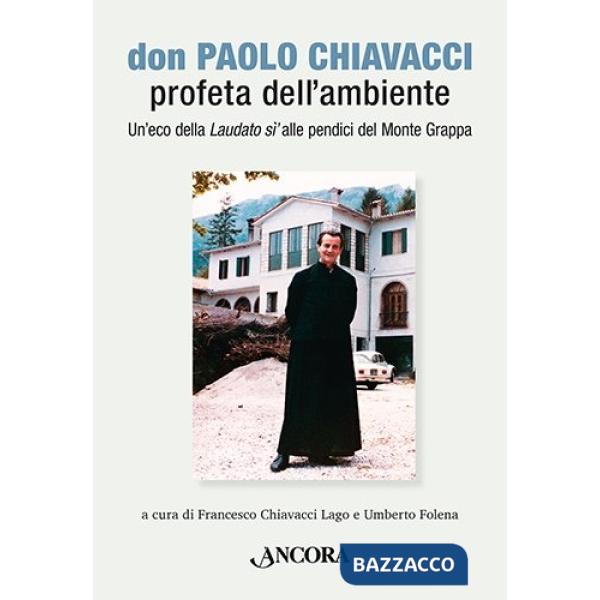 Don Paolo Chiavacci profeta dell'ambiente