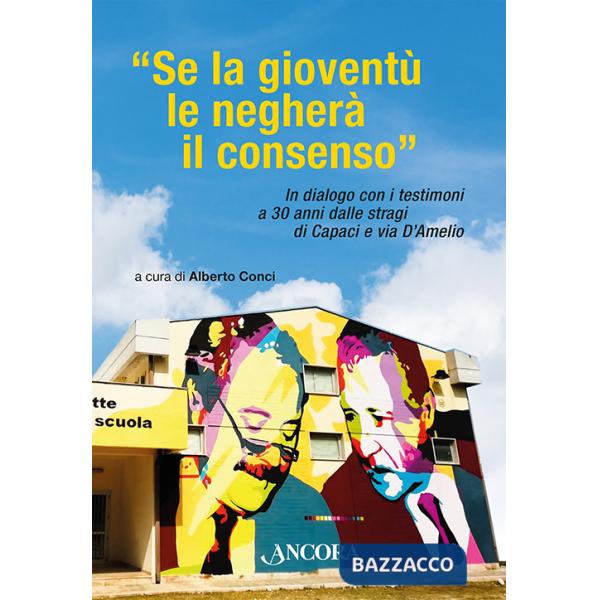 «Se la gioventù le negherà il consenso». In dialogo con i testimoni a 30 anni dalle stragi di Capaci e via D'Amelio