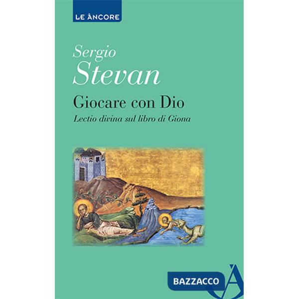 Giocare con Dio. Lectio divina sul libro di Giona