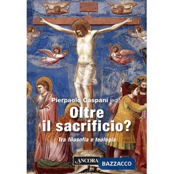 Oltre il sacrificio? Tra filosofia e teologia