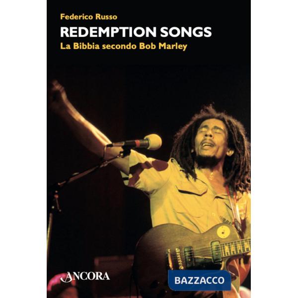 Redemptions songs. La Bibbia secondo Bob Marley