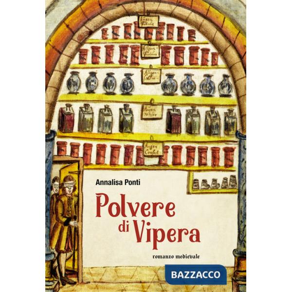 Polvere di vipera. Romanzo medievale. Ediz. illustrata