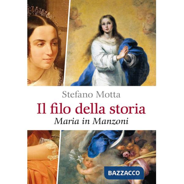 Filo della storia. Maria in Manzoni (Il)