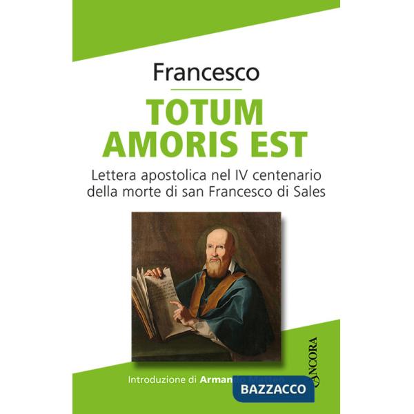 Totum amoris est. Lettera apostolica nel IV centenario della morte di san Francesco di Sales