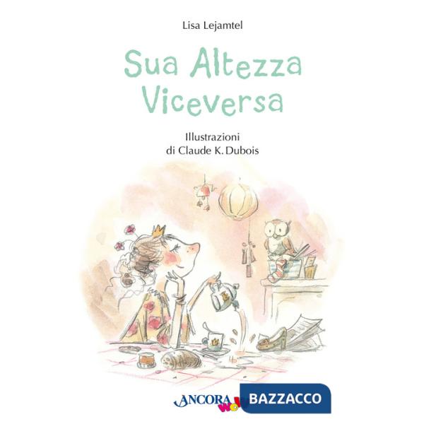 Sua altezza viceversa. Ediz. a colori