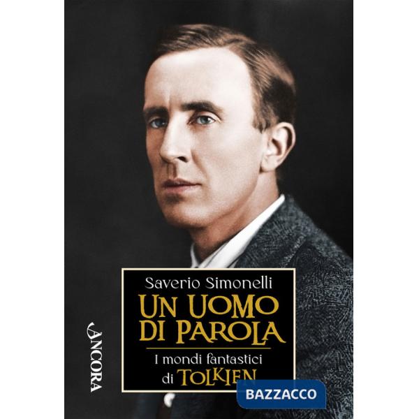 Uomo di parola. I mondi fantastici di Tolkien (Un)