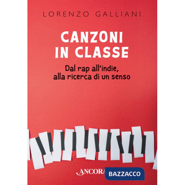 Canzoni in classe. Dal rap all'indie, alla ricerca di un senso