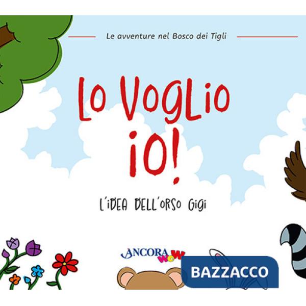 Voglio io! L'idea dell'orso Gigi (Lo)