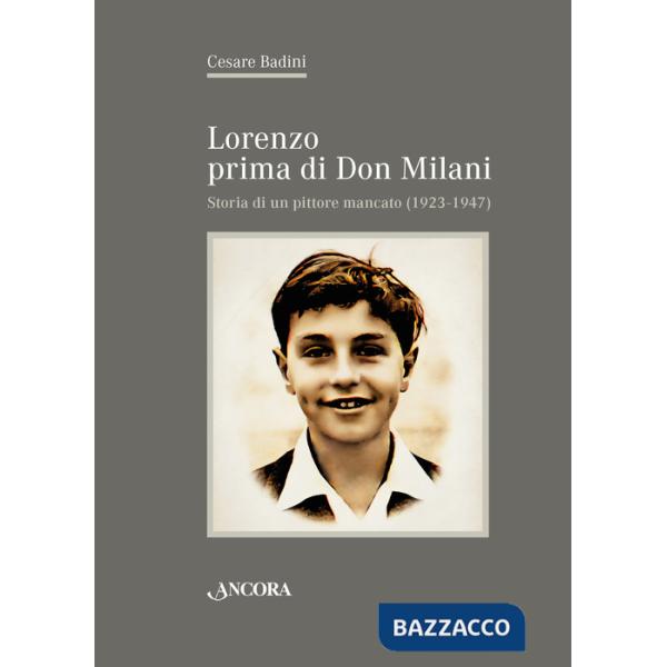Lorenzo prima di don Milani. Storia di un pittore mancato (1923-1947)