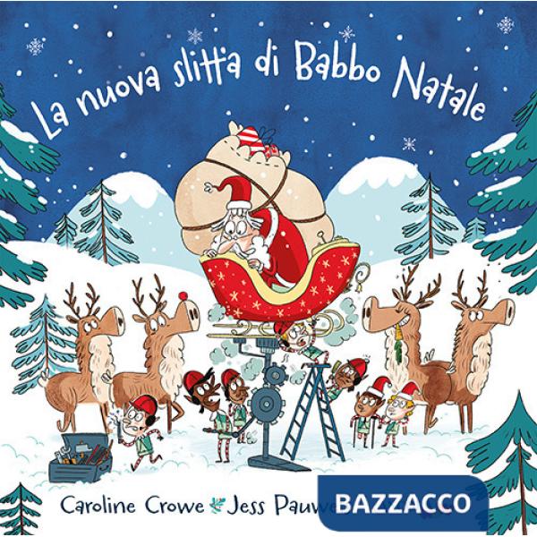 Nuova slitta di Babbo Natale. Ediz. a colori (La)