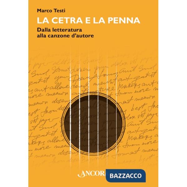 Cetra e la penna. Dalla letteratura alla canzone d'autore (La)