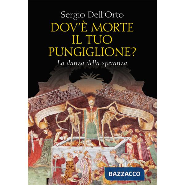 Dov'è morte il tuo pungiglione? La danza della speranza