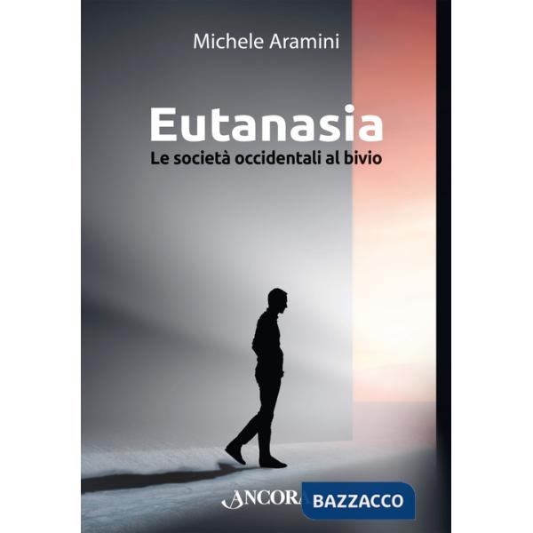 Eutanasia. Le società occidentali al bivio