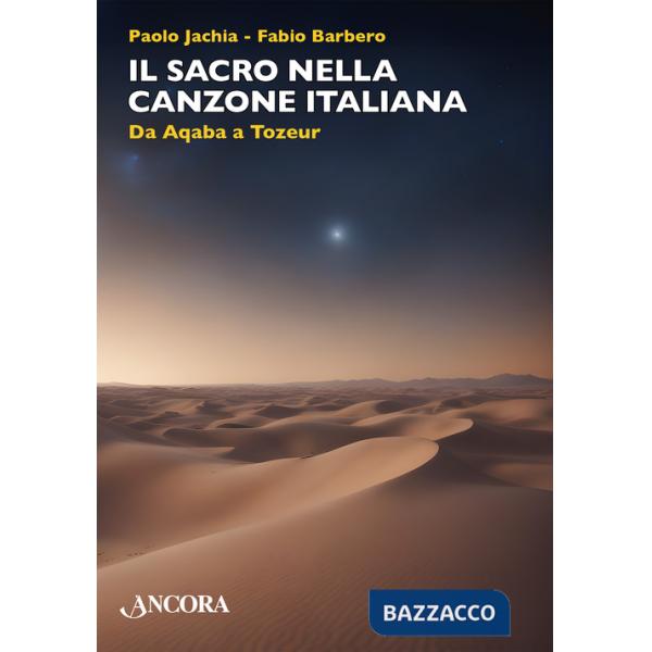 Sacro nella canzone italiana. Da Aqaba a Tozeur (Il)