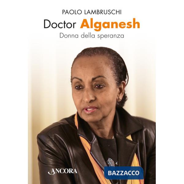 Doctor Alganesh. Donna della speranza