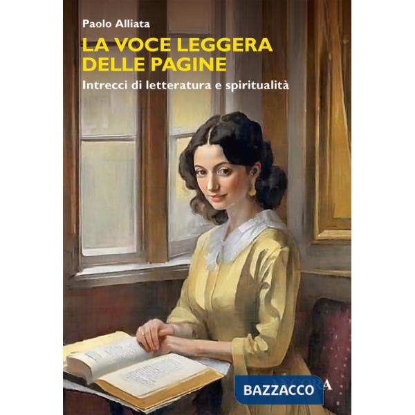 Voce leggera delle pagine. Intrecci di letteratura e spiritualità (La)