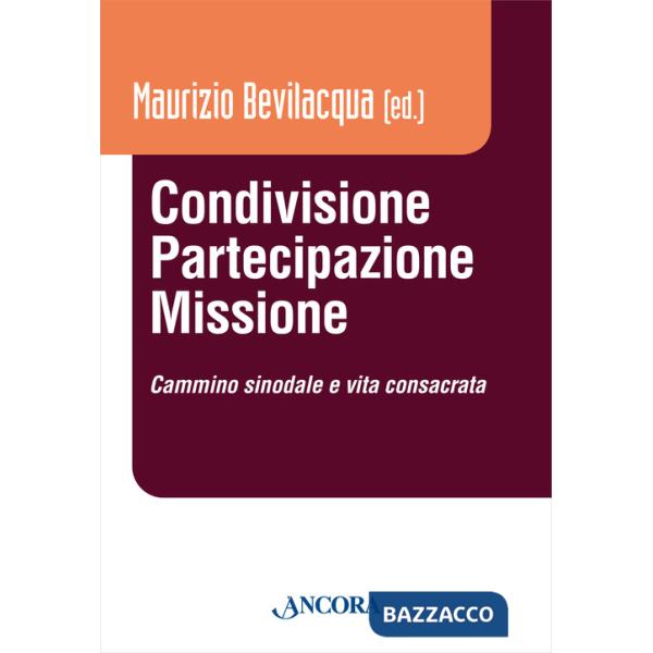 Condivisione, partecipazione, missione. Cammino sinodale e vita consacrata