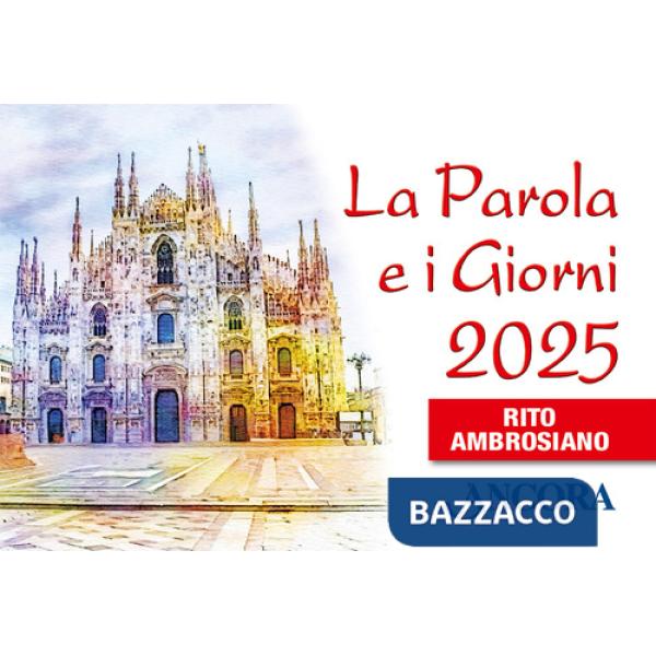 Parola e i giorni 2025. Rito ambrosiano (La)