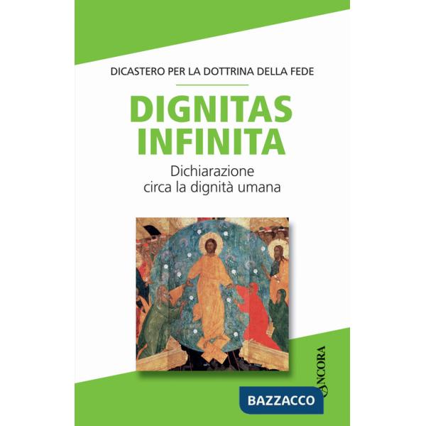 Dignitas infinita. Dichiarazione circa la dignità umana