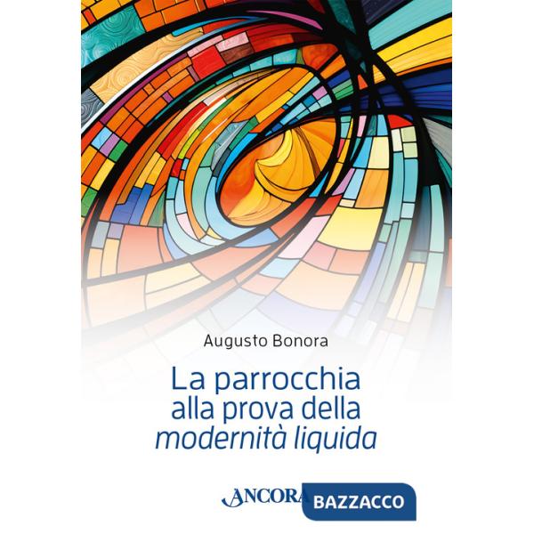 Parrocchia alla prova della «modernità liquida» (La)