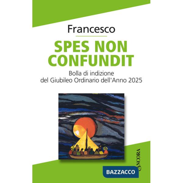 Spes non confundit. Bolla di indizione del Giubileo Ordinario dell'Anno 2025